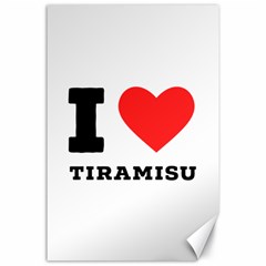 I Love Tiramisu Canvas 24  X 36 