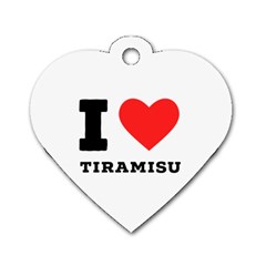 I Love Tiramisu Dog Tag Heart (two Sides)