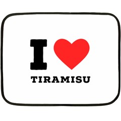 I Love Tiramisu Two Sides Fleece Blanket (mini) by ilovewhateva