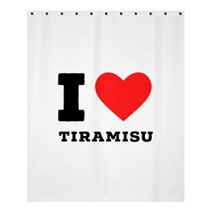 I Love Tiramisu Shower Curtain 60  X 72  (medium) 