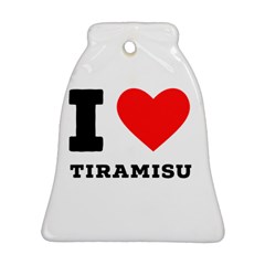 I Love Tiramisu Bell Ornament (two Sides)