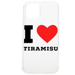 I Love Tiramisu Iphone 12 Pro Max Tpu Uv Print Case by ilovewhateva