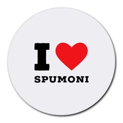 I Love Spumoni Round Mousepad
