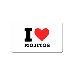 I Love Mojitos  Magnet (name Card)