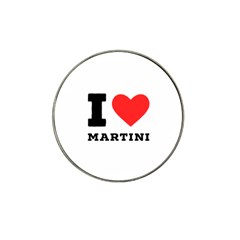 I Love Martini Hat Clip Ball Marker (4 Pack) by ilovewhateva