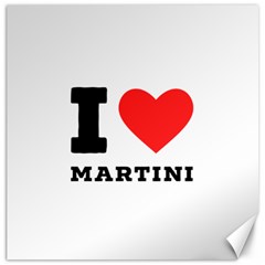 I Love Martini Canvas 16  X 16 