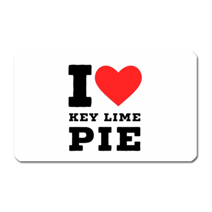 I love key lime pie Magnet (Rectangular)