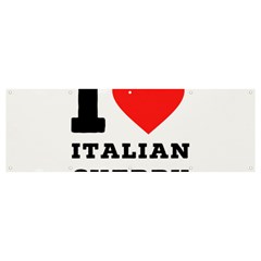 I Love Italian Cherry Banner And Sign 12  X 4  by ilovewhateva