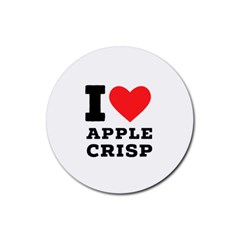 I Love Apple Crisp Rubber Round Coaster (4 Pack) by ilovewhateva