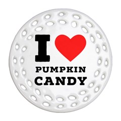 I Love Pumpkin Candy Ornament (round Filigree) by ilovewhateva