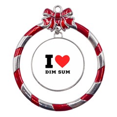 I Love Dim Sum Metal Red Ribbon Round Ornament by ilovewhateva