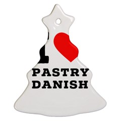 I Love Pastry Danish Ornament (christmas Tree)  by ilovewhateva