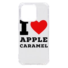 I Love Apple Caramel Iphone 14 Pro Tpu Uv Print Case by ilovewhateva