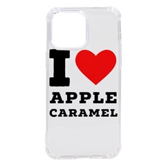 I Love Apple Caramel Iphone 14 Pro Max Tpu Uv Print Case by ilovewhateva