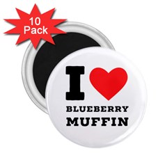 I Love Blueberry Muffin 2 25  Magnets (10 Pack)  by ilovewhateva