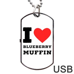 I Love Blueberry Muffin Dog Tag Usb Flash (one Side) by ilovewhateva