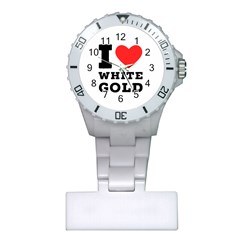 I Love White Gold  Plastic Nurses Watch by ilovewhateva