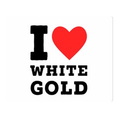 I Love White Gold  Premium Plush Fleece Blanket (large) by ilovewhateva