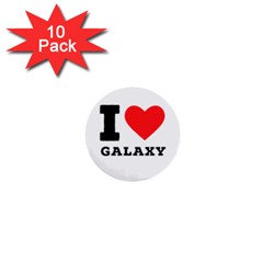 I Love Galaxy  1  Mini Buttons (10 Pack)  by ilovewhateva