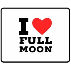 I Love Full Moon Two Sides Fleece Blanket (medium) by ilovewhateva