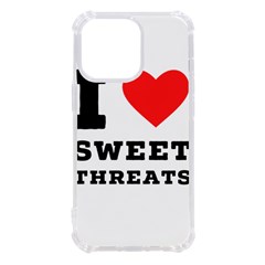 I Love Sweet Threats  Iphone 13 Pro Tpu Uv Print Case by ilovewhateva