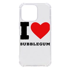 I Love Bubblegum Iphone 13 Pro Tpu Uv Print Case by ilovewhateva