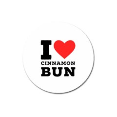 I Love Cinnamon Bun Magnet 3  (round) by ilovewhateva