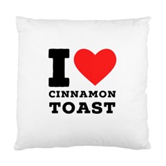 I Love Cinnamon Toast Standard Cushion Case (two Sides) by ilovewhateva