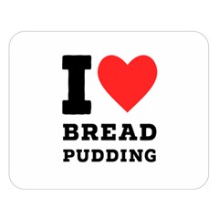 I Love Bread Pudding  Premium Plush Fleece Blanket (large) by ilovewhateva