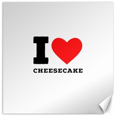 I love cheesecake Canvas 12  x 12 