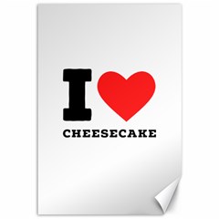 I Love Cheesecake Canvas 12  X 18  by ilovewhateva