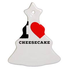 I love cheesecake Ornament (Christmas Tree) 