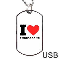 I love cheesecake Dog Tag USB Flash (Two Sides)