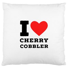 I Love Cherry Cobbler Large Cushion Case (two Sides) by ilovewhateva