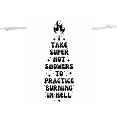 I Take A Super Hot Shower To Practice Burning In Hell Lightweight Drawstring Pouch (xl) by sidiakram