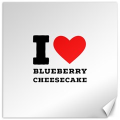 I Love Blueberry Cheesecake  Canvas 20  X 20  by ilovewhateva