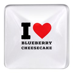I Love Blueberry Cheesecake  Square Glass Fridge Magnet (4 Pack) by ilovewhateva