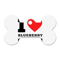 I Love Blueberry Cobbler Dog Tag Bone (two Sides) by ilovewhateva