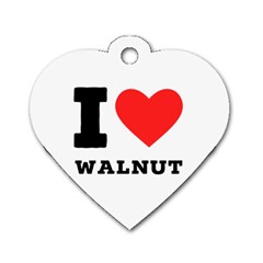 I love walnut Dog Tag Heart (Two Sides)