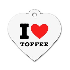 I Love Toffee Dog Tag Heart (one Side) by ilovewhateva