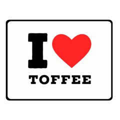 I Love Toffee Fleece Blanket (small) by ilovewhateva