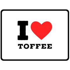 I Love Toffee Two Sides Fleece Blanket (large) by ilovewhateva