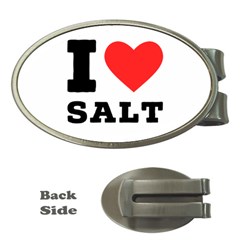 I Love Salt Money Clips (oval)  by ilovewhateva