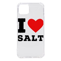I Love Salt Iphone 14 Plus Tpu Uv Print Case by ilovewhateva