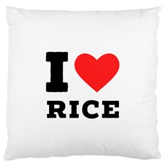 I Love Rice Large Cushion Case (two Sides) by ilovewhateva