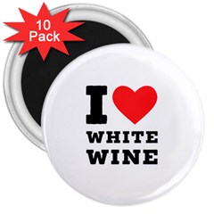 I Love White Wine 3  Magnets (10 Pack)  by ilovewhateva