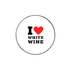 I Love White Wine Hat Clip Ball Marker by ilovewhateva