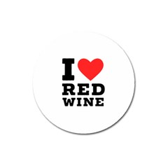 I Love Red Wine Magnet 3  (round) by ilovewhateva