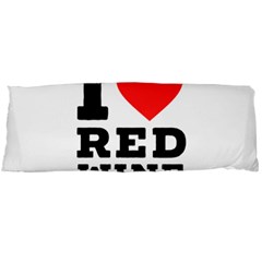 I Love Red Wine Body Pillow Case (dakimakura) by ilovewhateva