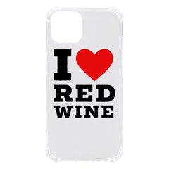 I Love Red Wine Iphone 13 Tpu Uv Print Case by ilovewhateva